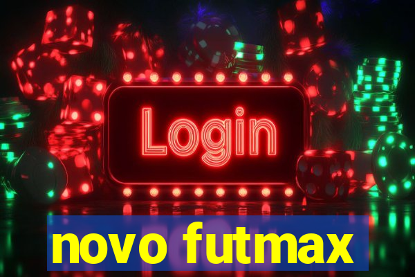 novo futmax